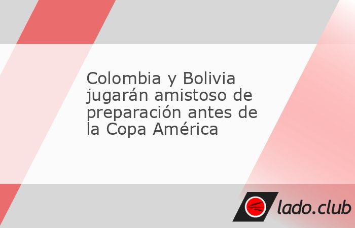 Bogotá, 26 abr (EFE).- Las selecciones de Colombiana y Bolivia jugarán el 15 de junio un partido amistoso en la recta final de su preparación para la Copa América de Estados Unidos, anunció este 