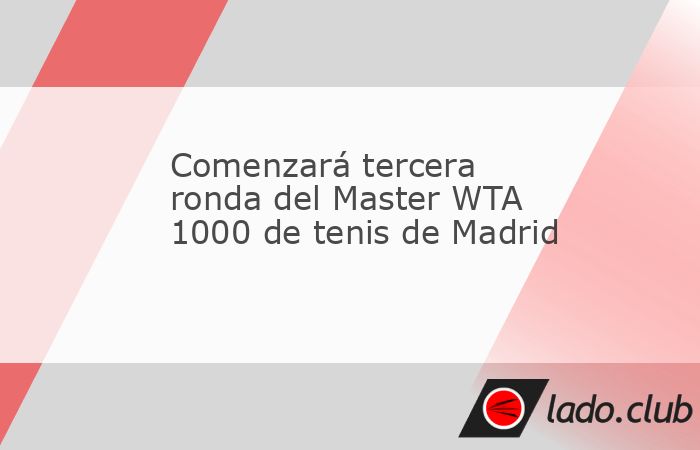 Madrid, 27 abr (Prensa Latina) La tercera ronda del Masters WTA 1000 de tenis de Madrid (Mutua Open) comenzará hoy con la salida a las canchas de la Caja Mágica de cinco de las 10 mejores tenistas d
