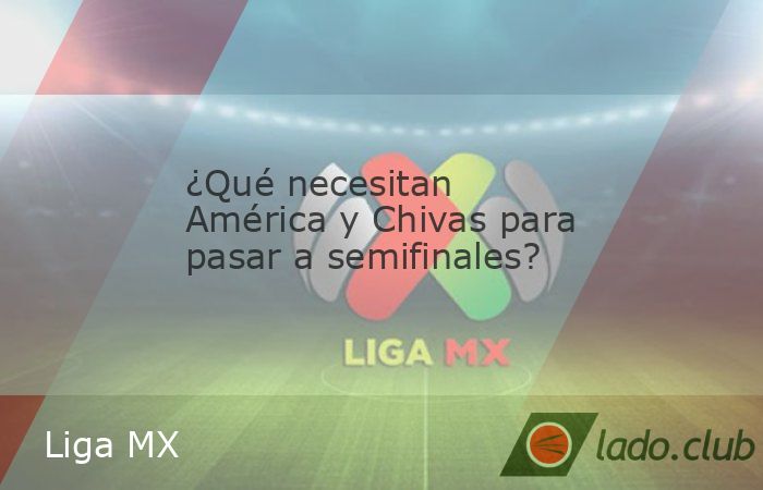 Los dos equipos más ganadores de Liga MX disputaron los primeros 90 minutos en sus series correspondientes en los cuartos de final de la Liguilla.