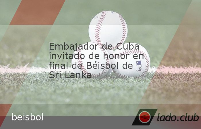 Colombo, 12 may (Prensa Latina) La presencia del embajador Andrés González como invitado de honor en el partido final de la Superliga de Béisbol de Sri Lanka evidenció el interés hoy aquí en est