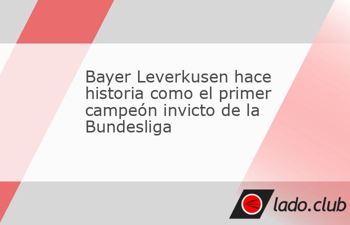 Bayer Leverkusen hizo historia al convertirse en el primer campeón invicto en la historia de la Bundesliga, después de que concluyó la temporada con un triunfo como local por 2-1 ante Augsburgo. El
