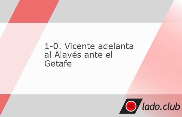 Vitoria, 18 may (EFE).- Carlos Vicente ha adelantado al Alavés ante el Getafe, 1-0, en una primera mitad en la que los locales han sido superiores a los madrileños.El colegiado ha anulado un gol a G