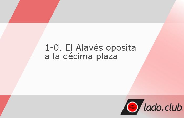 Vitoria, 18 may (EFE).- El Deportivo Alavés opositó este sábado a la décima plaza de la LaLiga EA Sports tras superar al Getafe por 1-0 en Mendizorroza.Un gol de Carlos Vicente en la primera mitad