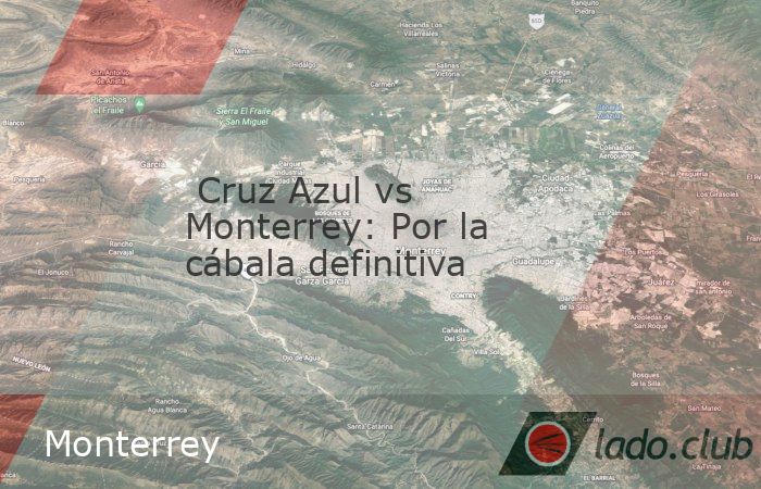 Cruz Azul y Monterrey se aferran a sus cábalas para alcanzar la gloria en el Clausura 2024