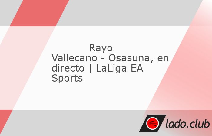 Buenas tardes y bienvenidos a la narración, en directo, del partido de fútbol de la LaLiga EA Sports que enfrenta al Rayo Vallecano contra el Osasuna correspondiente a Jornada 5. Desde Mundo Deporti