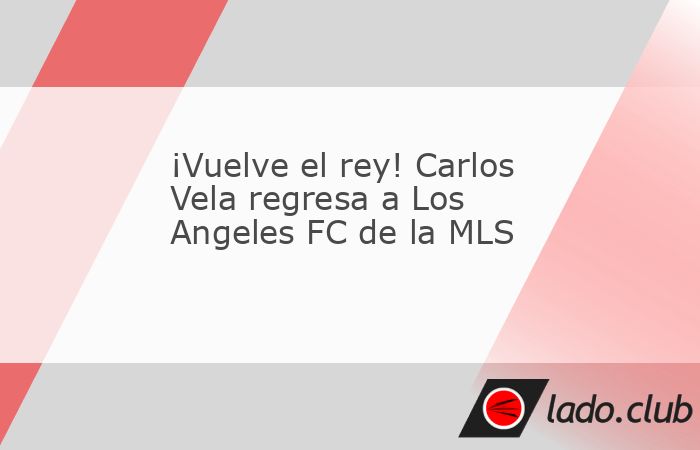 Los Angeles FC (LAFC) de la MLS anunció este lunes el regreso del mexicano Carlos Vela. El delantero, el alma y el corazón del conjunto angelino desde su fundación en 2018, se había mantenido este