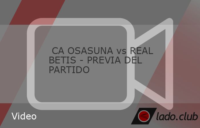 No te pierdas la previa del partido entre #Osasuna y #RealBetis . La llegada de Budimir, Bryan Zaragoza, Lo Celso y Vitor Roque a los vestuarios y entérate de las últimas declaraciones de sus entren