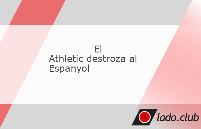 Naufragio absoluto del Espanyol en San Mamés, donde ha sido un juguete en manos de un Athletic que ha manejado el partido a su gusto, imprimiéndole rapidez cuando lo ha requerido, pausa cuando le ha