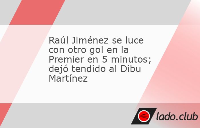 ¡Está de vuelta! Sólo habían pasado cinco minutos del West Ham vs Aston Villa y Raúl Jiménez marcó otro gol en la Premier Legue; el delantero mexicano dejó tendido al Dibu Martínez.Informaci�