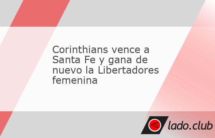 El Corinthians de Brasil venció 2-0 al Independiente Santa Fe de Colombia este sábado en Asunción y se consagró campeón por quinta vez de la Copa Libertadores de América femenina.Ganadoras de la