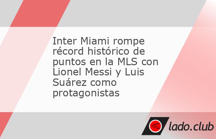 Inter Miami hizo historia en la MLS al romper el récord de puntos en la temporada regular, tras vencer 6-2 a New England Revolution en la última jornada. Con esta victoria, el equipo de 