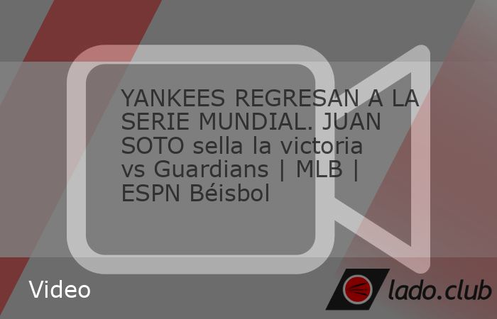 Juan Soto conectó jonrón de tres carreras con dos outs en la décima entrada y los Yankees de New York avanzaron a su 41. ° Serie Mundial y primera en 15 años al vencer a los Guardians de Clevelan