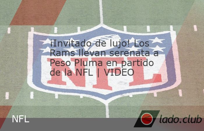 Los Angeles Rams se lucieron con el invitado de lujo que tuvieron en el partido ante los Raiders de la Semana 7 de la NFL, pues estuvo presente el cantante mexicano de corridos tumbados Peso Pluma en 