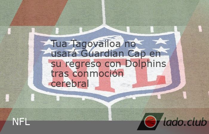 Tua Tagovailoa, "quarterback" de los Miami Dolphins, afirmó este lunes que asumirá el riesgo y no usará "Guardian Cap" (cubierta acolchonada sobre el casco) en su regreso al cam