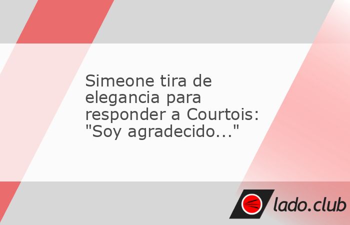 Parece que el partido de tenis entre Thibaut Courtois, arquero del Real Madrid y Diego Pablo Simeone, entrenador del Atlético de Madrid, no tendrá muchos más puntos. Recordemos que ambos han venido