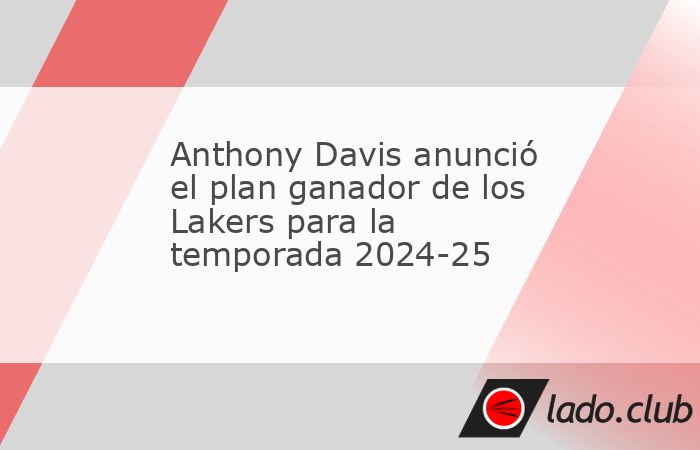 Anthony Davis no tuvo problemas en reconocer a los medios que necesita ser ese líder y referente que quieren los Lakers, dado que ya es un veterano y que LeBron James cumplirá 40 años en pocos mese