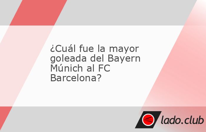 Entre varios partidos que protagonizaron el Bayern Múnich y el FC Barcelona hubo uno en el que los alemanes aplastaron a los españoles y por eso quedó en la historia del fútbol como una auténtica