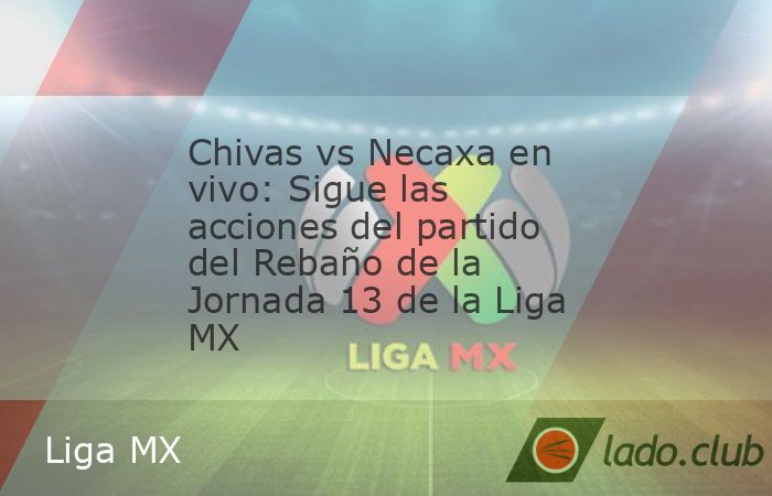 Continúa la actividad de la Liga MX con la doble jornada, donde Chivas se enfrentará a Necaxa en el partido correspondiente a la fecha 13.El Chivas vs Necaxa de la jornada 13 es un duelo fundamental