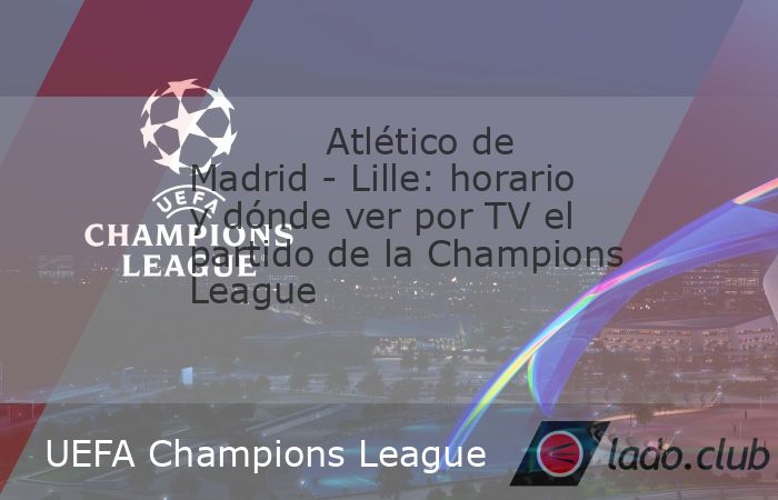 El Atlético de Madrid busca la victoria en el estadio Riyad Air Metropolitano, donde recibe al peligroso LOSC Lille en la tercera jornada de la liguilla de la UEFA Champions League. Ganó en su prime