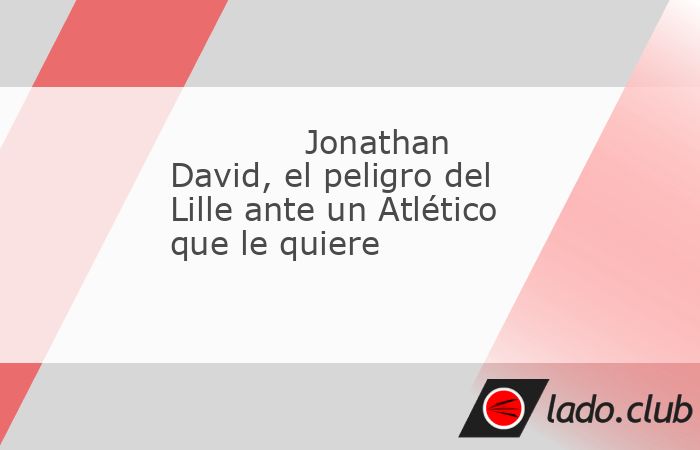 El Atlético de Madrid recibe al Lille en el Metropolitano (21 horas) en la tercera jornada de la fase liga de la Champions. Partido importante para el conjunto colchonero tras la dura derrota sufrida