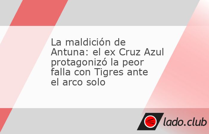 Uriel Antuna no ha podido retomar su nivel desde que salió de Cruz Azul y protagonizó una terrible falla con Tigres. Como se de una maldición se tratara, Uriel Antuna lo logra despegar desde que sa