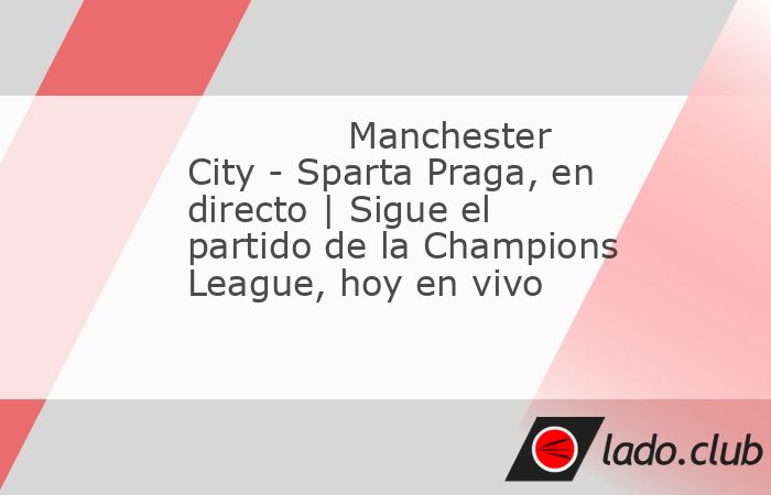 Buenas tardes y bienvenidos a la narración, en directo, del partido de fútbol de la Champions League que enfrenta al Manchester City contra el Sparta Praga correspondiente a Fase Grupos J-3. Desde M