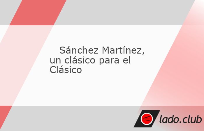 Un clásico para el Clásico. Este jueves se ha confirmado la designación de José María Sánchez Martínez para pitar el Clásico del próximo sábado (21.00 horas) en el Santiago Bernabéu entre e