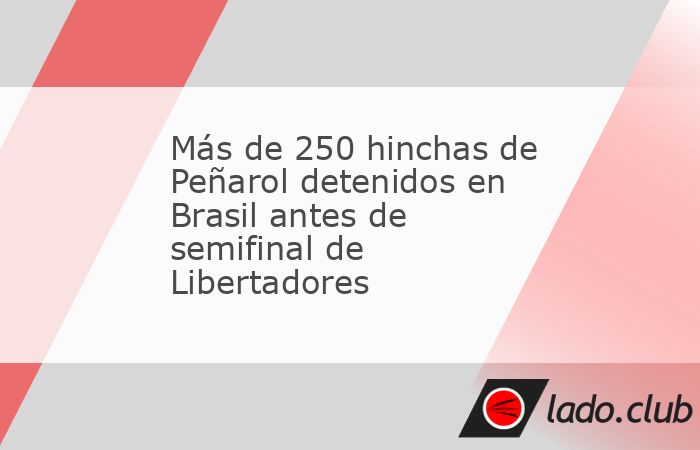 Más de 250 hinchas de Peñarol fueron detenidos el miércoles en Río de Janeiro tras disturbios previos al duelo entre el club uruguayo y el brasileño Botafogo por las semifinales de la Copa Libert