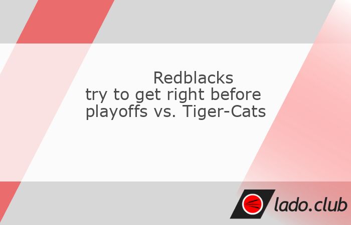  The Ottawa Redblacks will try to snap a five-game losing streak and build momentum for the playoffs when they host the Hamilton Tiger-Cats in Friday n 