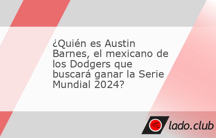 Austin Barnes será uno de los representantes mexicanos en la Serie Mundial 2024 entre Yankees vs Dodgers, una serie legendaria del béisbol de las Grandes Ligas.Esta postemporada de la MLB tuvo poca 