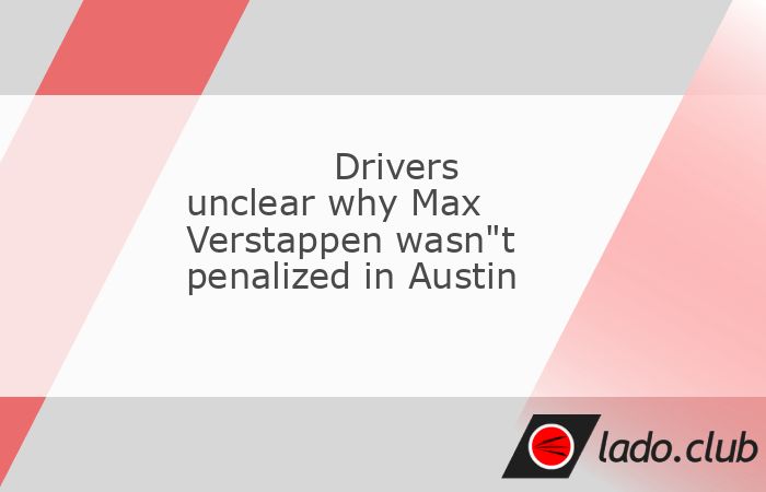  Formula 1 drivers are seeking clarity about why Max Verstappen was not penalized for a controversial move during Sunday"s United States Grand Prix in  