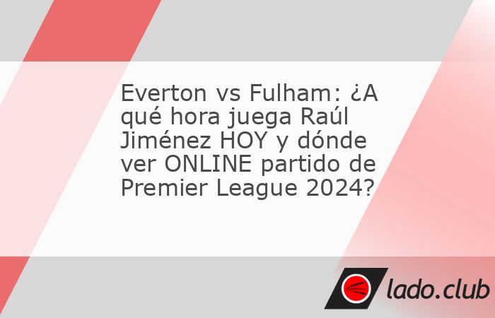 La Premier League poco a poco sigue aumentando las emociones y llegamos a una jornada 9,con partidos llamativos en donde tendremos participación mexicana.En este contexto, el Fulham de Raúl Alonso J