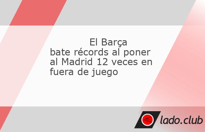 Uno de los grandes éxitos tácticos del FC Barcelona en el Clásico del Bernabéu fue su extrema precisión a la hora de tirar el fuera de juego. Es, de hecho, una de las constantes en este equipo qu