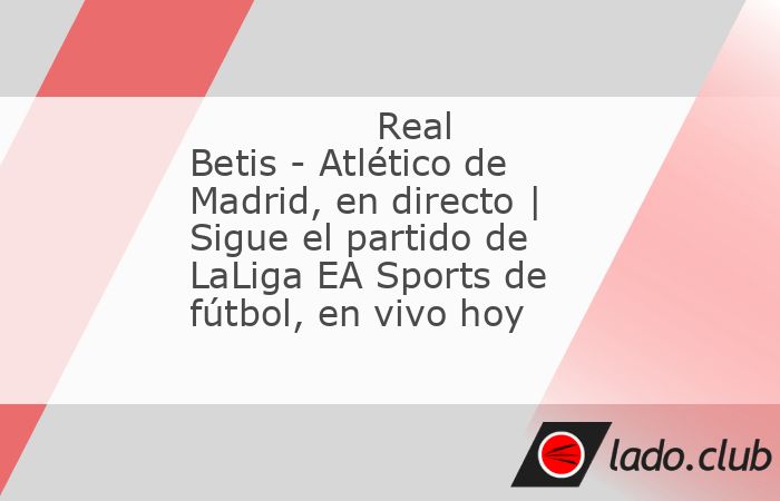 Buenas tardes y bienvenidos a la narración, en directo, del partido de fútbol de la LaLiga EA Sports que enfrenta al Real Betis contra el Atlético de Madrid correspondiente a Jornada 11. Desde Mund