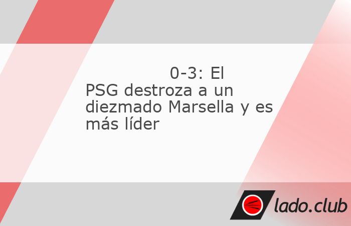 Nadie discute ya al París Saint Germain en la Ligue 1 francesa, concluyente en su visita de este domingo contra el Olympique Marsella, al que sobrepasó en el primer tiempo, con tres goles y la expul