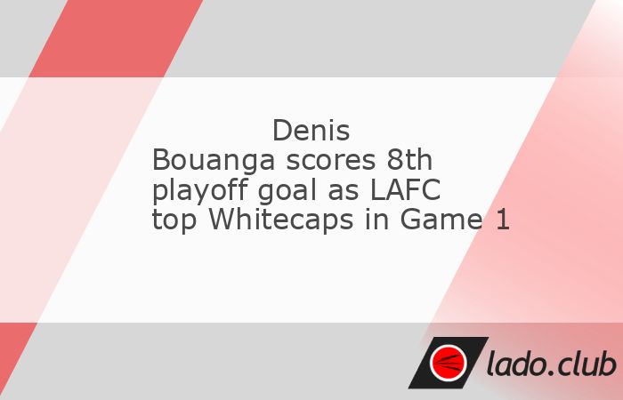  Denis Bouanga scored his eighth career MLS Cup Playoff goal on a first-half penalty kick, and LAFC defeated the visiting Vancouver Whitecaps 2-1 on Su 