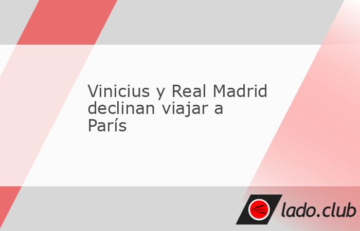 Madrid, 28 oct (Prensa Latina) El bombazo noticioso del fútbol llegó a esta capital y de inmediato vino la respuesta en medio de la cólera: Vinicius Junior y el Real Madrid cancelaron su viaje a Pa