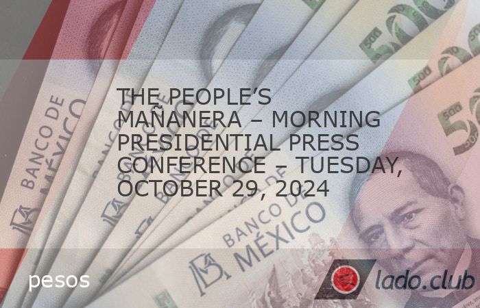 Highlights of this morning’s presidential press conference include: The Federal Consumer Protection Agency reported that from October 14 to 18 the cost of the basic food basket ranged between 725.20