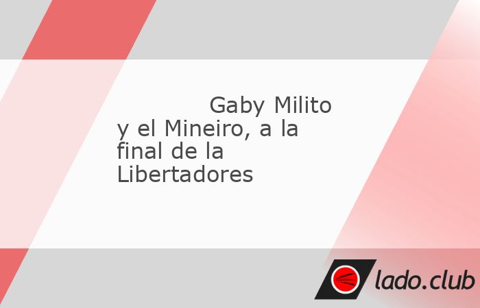 Cierra sus puños Gabriel Milito. Sus jugadores le lanzan agua, lo abrazan. El Atlético Mineiro es finalista de la Copa Libertadores. Acaba de lograrlo en el mismísimo Monumental de Buenos Aire