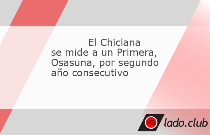 El Chiclana juega este miércoles por segunda temporada consecutiva una eliminatoria de Copa del Rey frente a un Primera con la intención de dar la sorpresa en el Municipal y dejar en la cuneta al Os