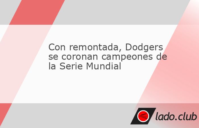 En un dramático juego, la novena de Dave Roberts vence a Yankees y se queda con el título de las Mayores