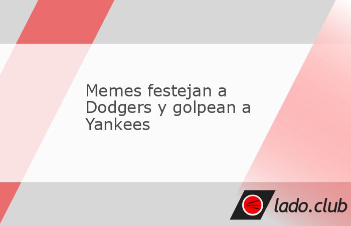 Una invasión de memes se apoderó de las redes sociales tras el triunfo definitivo de Dodgers sobre Yankees en la Serie Mundial.