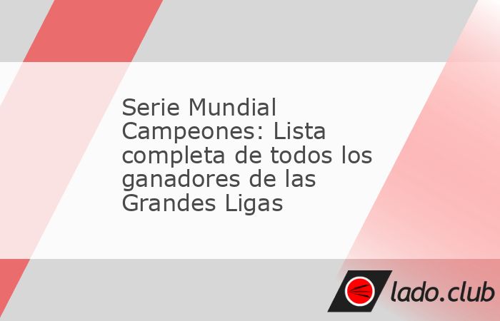 Ganar la Serie Mundial es lo que cualquiera que juegue beisbol sueña, sin embargo no está al alcance de todos. Con el reciente campeonato de los Dodgers veamos todos los ganadores en las Grandes Lig