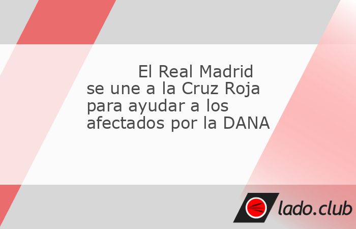 En un gesto de solidaridad con los miles de afectados por la DANA que ha azotado estos días la zona este del país, el Real Madrid ha anunciado un acuerdo con la Cruz Roja para tratar de ayudar lo m�