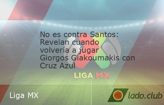 El delantero griego salió lesionado en el duelo contra los Bravos de Juárez después de un choque con el portero rival. Cruz Azul afronta el partido del próximo sábado 2 de noviembre contra el San