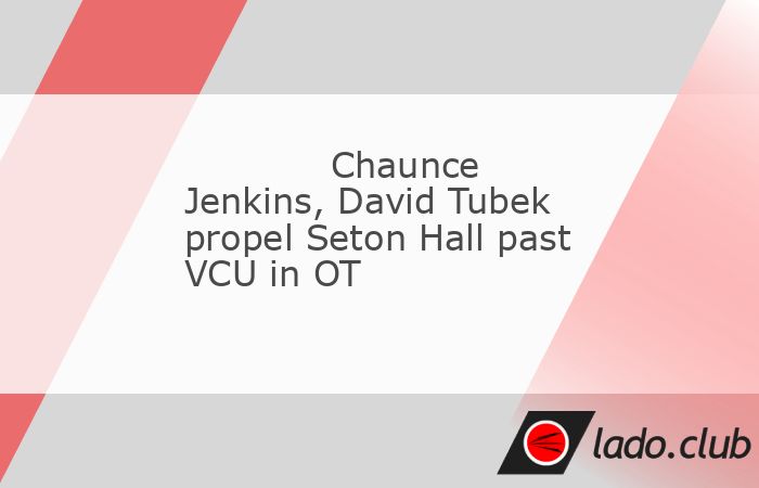  Chaunce Jenkins scored all of his season-high 22 points after halftime and hit the tiebreaking basket with 2:21 remaining in overtime as Seton Hall ou 