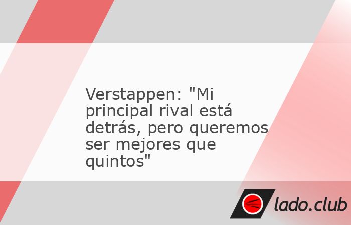 El neerlandés Max Verstappen (Red Bull), que acabó quinto la clasificación del GP de Las Vegas, aseguró que su "principal rival está detrás", en referencia al británico Lando Norris (