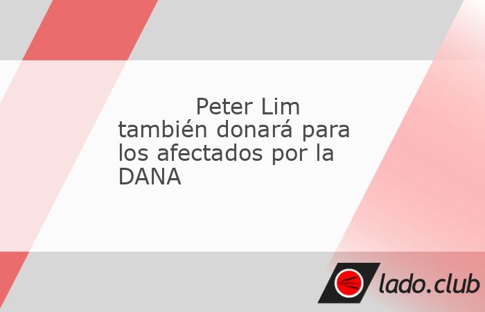 Peter Lim ha reaccionado y también donará dinero a los afectados por la DANA. El Valencia anunció este sábado que el máximo accionista del club valenciano realizará una donación personal del mi