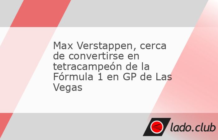 Llega el Gran Premio de Las Vegas y todo está puesto para que Max Verstappen sea campeón mundial de la Fórmula 1 por cuarta vez en su vida. El neerlandés llega a la ciudad de los casinos con ocho 