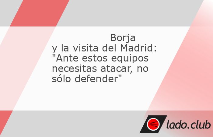 Borja Jiménez es el entrenador del Leganés que mañana, domingo, recibe al Real Madrid en Butarque (18.30 horas). Una visita que respeta, pero no teme el entrenador que confesó que algo tiene prepa